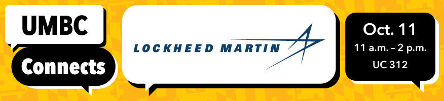 UMBC Connects: Lockheed martin, Oct. 11, 2023, 11 a.m. - 2 p.m., UC 312