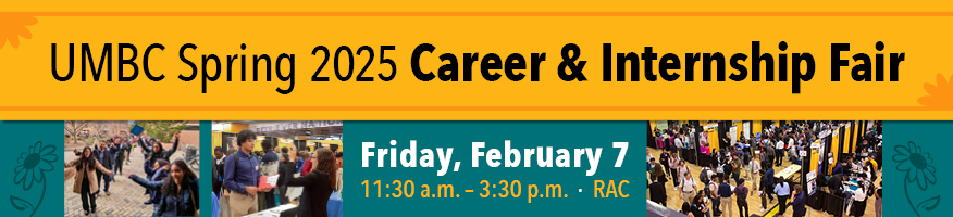 UMBC Spring 2025 Career and Internship Fair, Friday, Feb. 7, 11:30 a.m. - 3:30 p.m., RAC