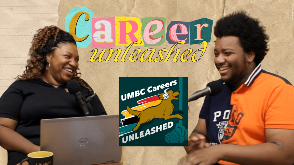 UMBC Careers Unleashed Podcast Career Center UMBC