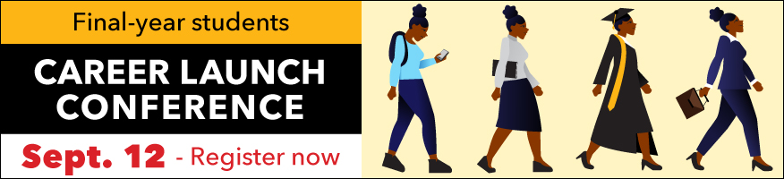 Final-year students... Career Launch Conference - Sept. 12 - Register now