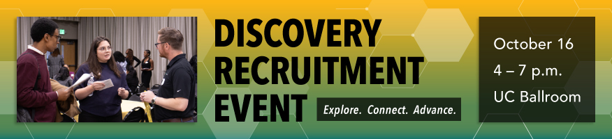 Discovery Recruitment Event, Oct. 16, 5 - 7 p.m., UC Ballroom, Register Now
