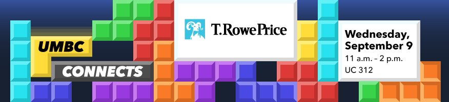 UMBC Connects: T. Rowe Price, Sept. 9, 11 a.m. - 2 p.m., UC 312